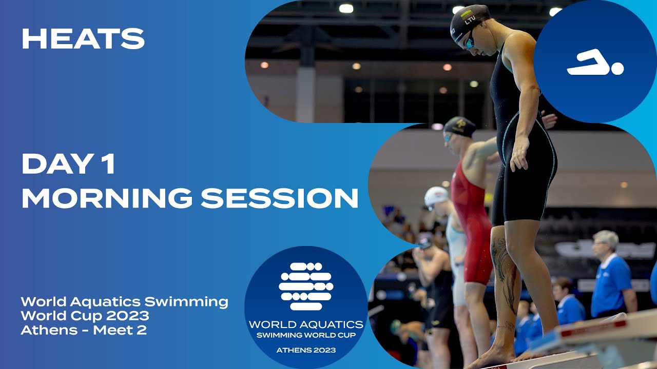 Morning Heats Athens | Day 1 | World Aquatics Swimming World Cup 2023