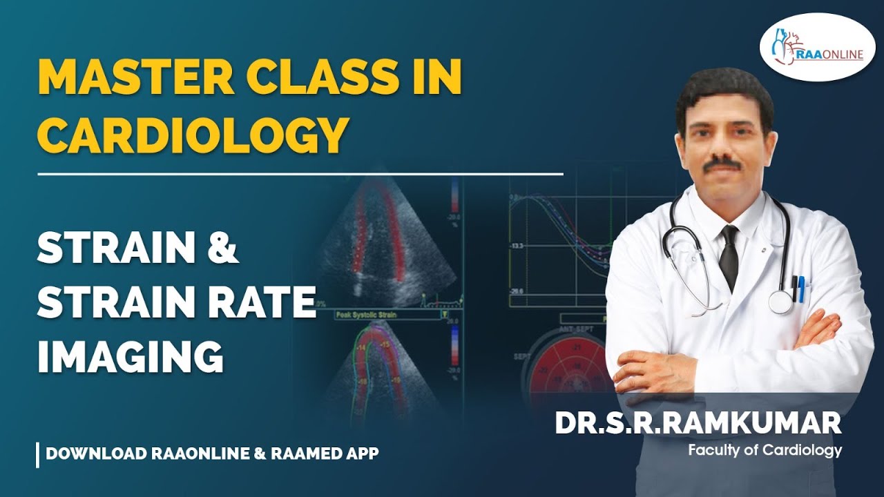 Strain and Strain Rate imaging - Master Class in Cardiology