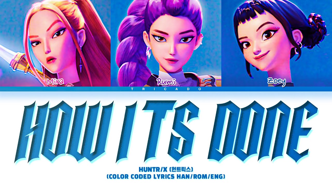 HUNTRIX (헌트릭스) - How It's Done [K-POP Demon Hunters OST] (Color Coded Lyrics Han|Rom|Eng)