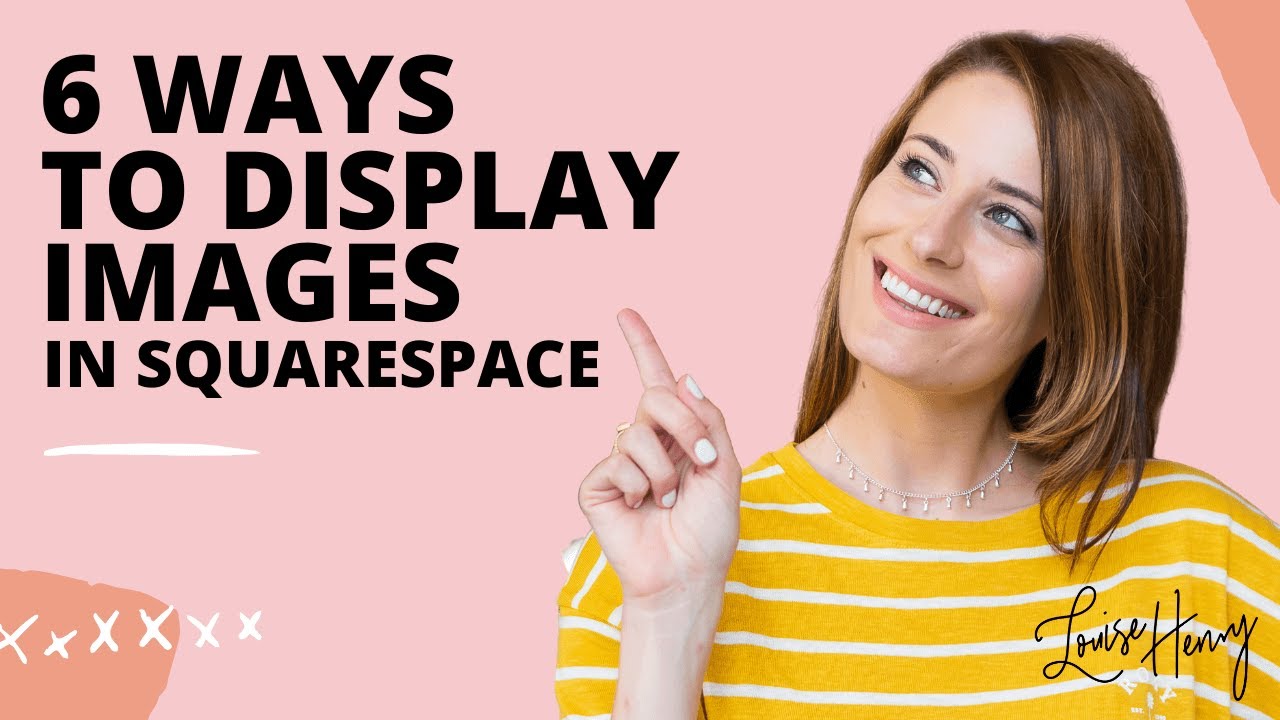 6 Ways to Display Images in Squarespace (Version 7.0)