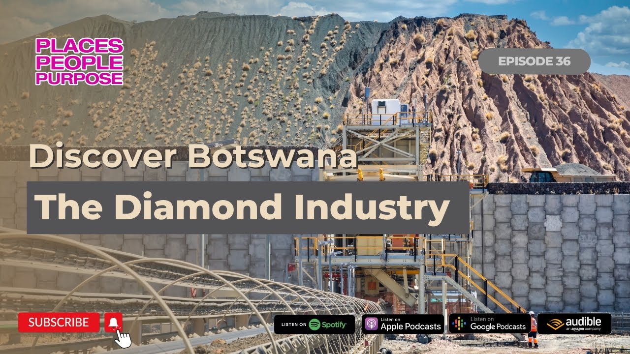 Episode 36: Discover Botswana: The Diamond Industry