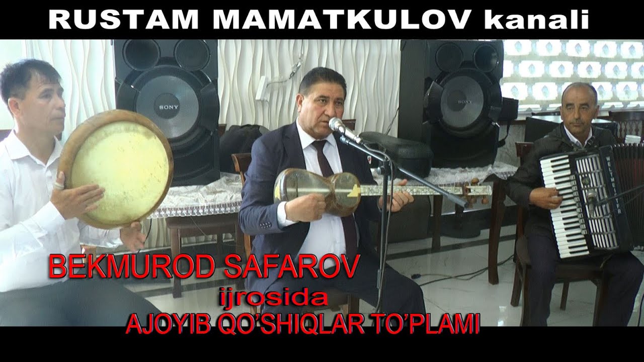 BEKMUROD SAFAROV IJROSIDA ajoyib qo'shiqlar to'plami