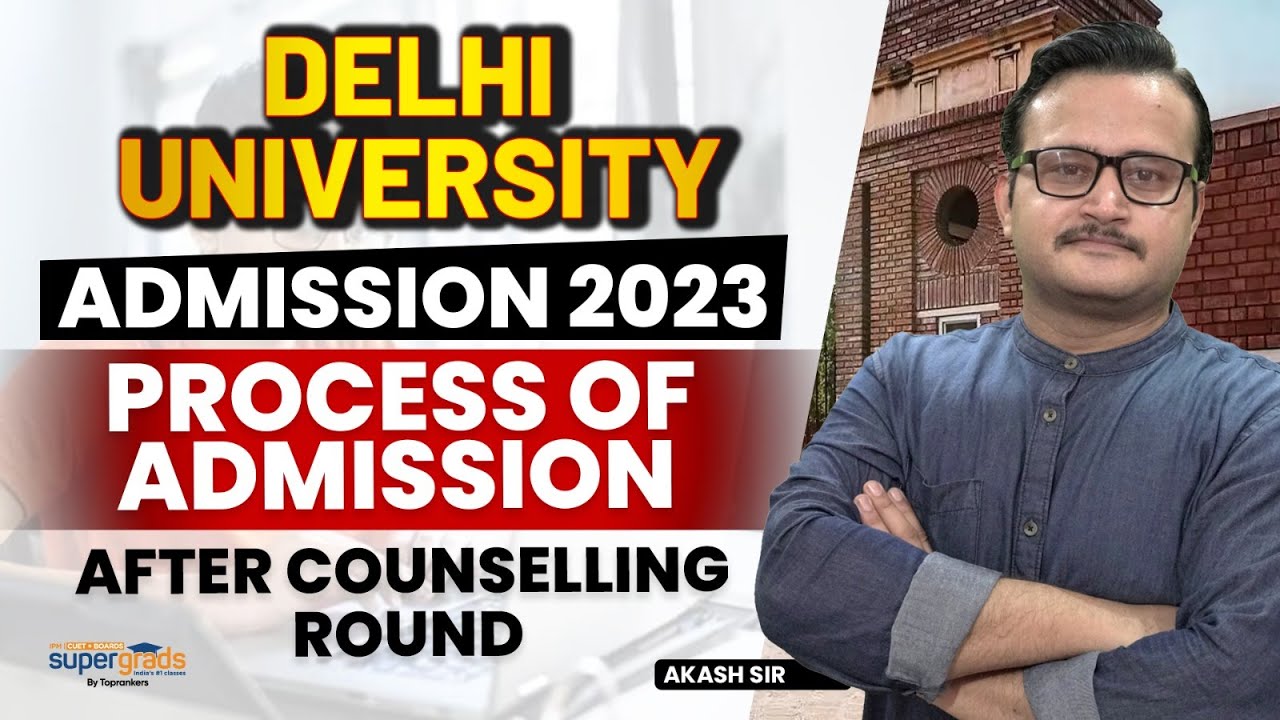 Delhi University Admission 2023 | Process After Counselling Round | DU Counselling Update 2023