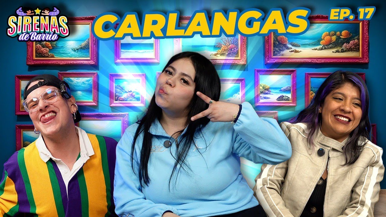 🧜🏽‍♀️ Carlangas: del freestyle al sketch viral llega a Sirenas de Barrio 📱🔥 – Ep.17