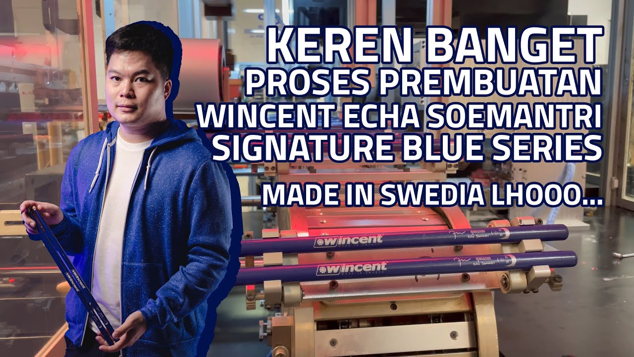 Proses Pembuatan Wincent Echa Soemantri Signature Blue Series (WINCENT DRUMSTICKS MANUFACTURING)