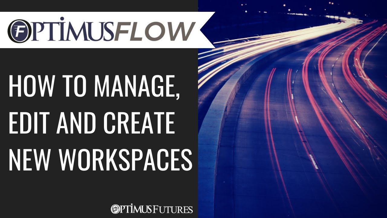 Optimus Flow - How to Manage, Edit and Create New Workspaces