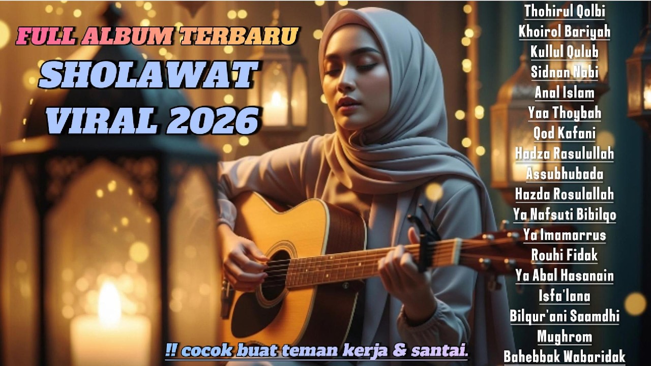SHOLAWAT MERDU 2026 🌙 Full Album Terbaru Penenang Hati & Penyejuk Jiwa
