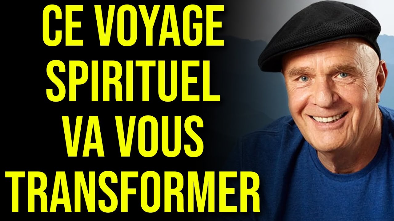 Le Processus pour Devenir votre VRAI SOI - Wayne Dyer en Français (Voyage Spirituel)