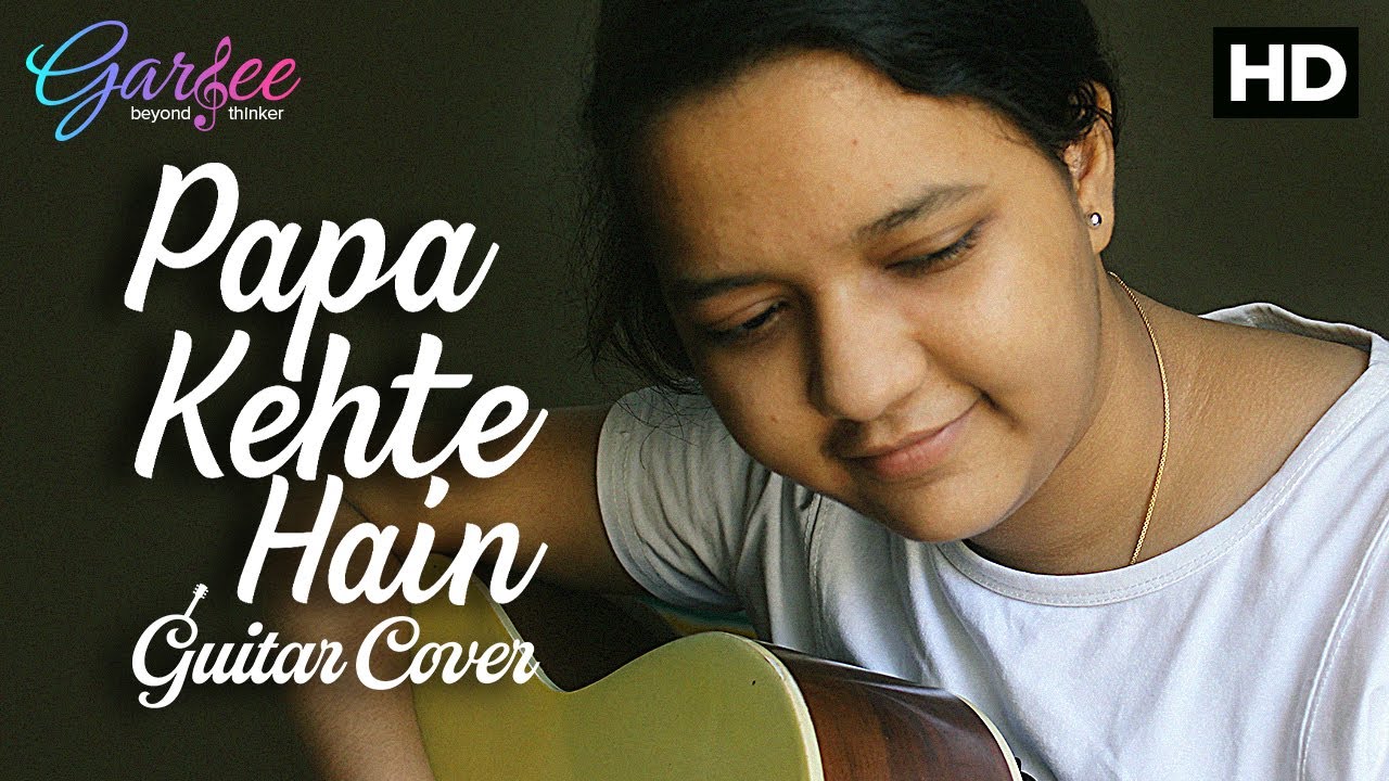 Papa Kehte Hai I Guitarcover I Gargee