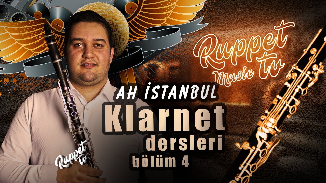 Klarnet Dersleri - Bölüm-5 / Ah İstanbul Şarkısı Yakın Çekim