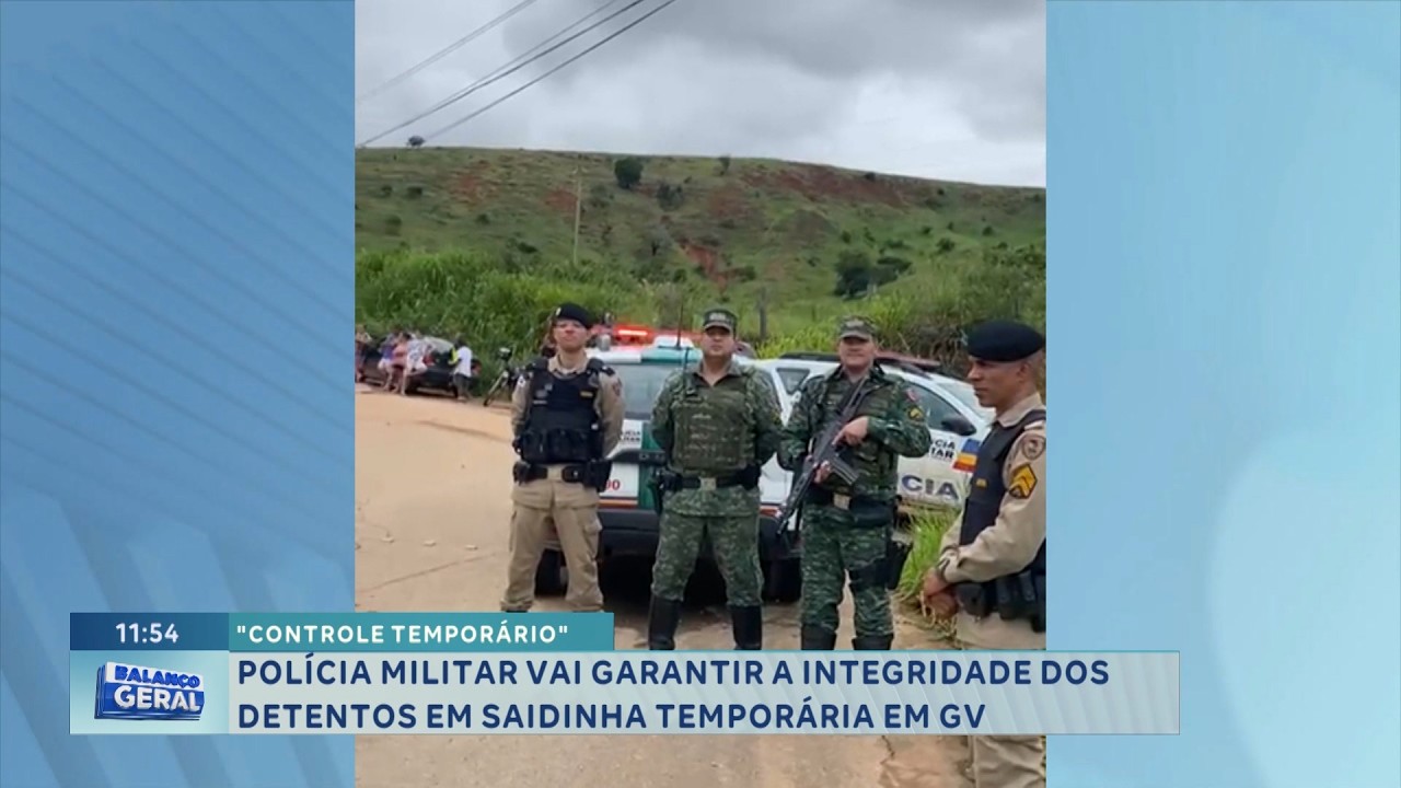 Controle temporário: Polícia Militar garante integridade de detentos na saidinha em GV.