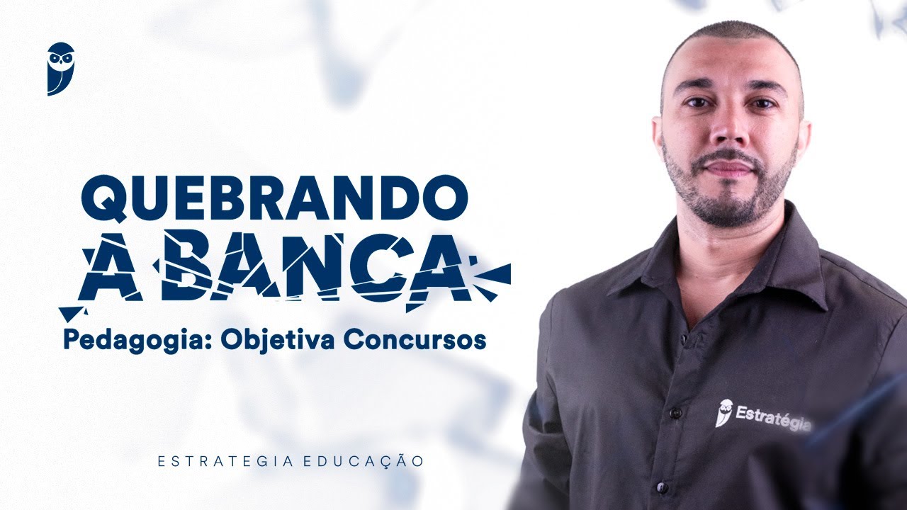 Quebrando a Banca - Pedagogia: Objetiva Concursos