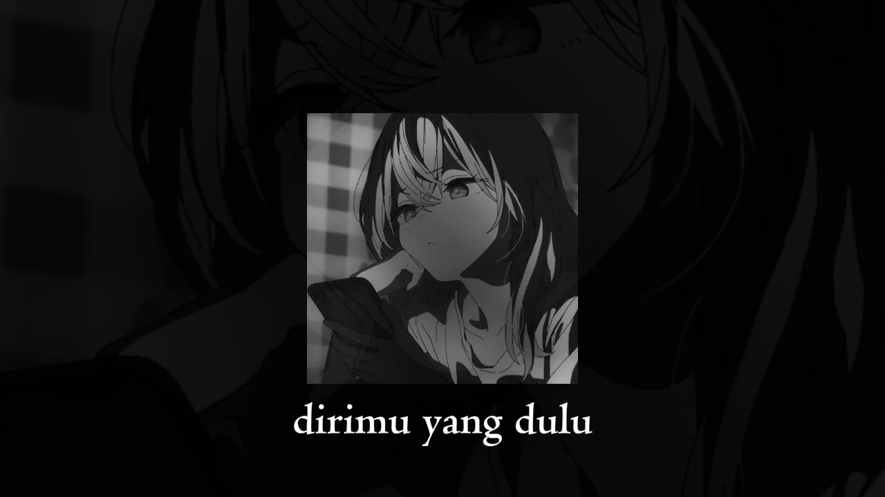 Anggis Devaki - Dirimu Yang dulu (speed up + reverb )