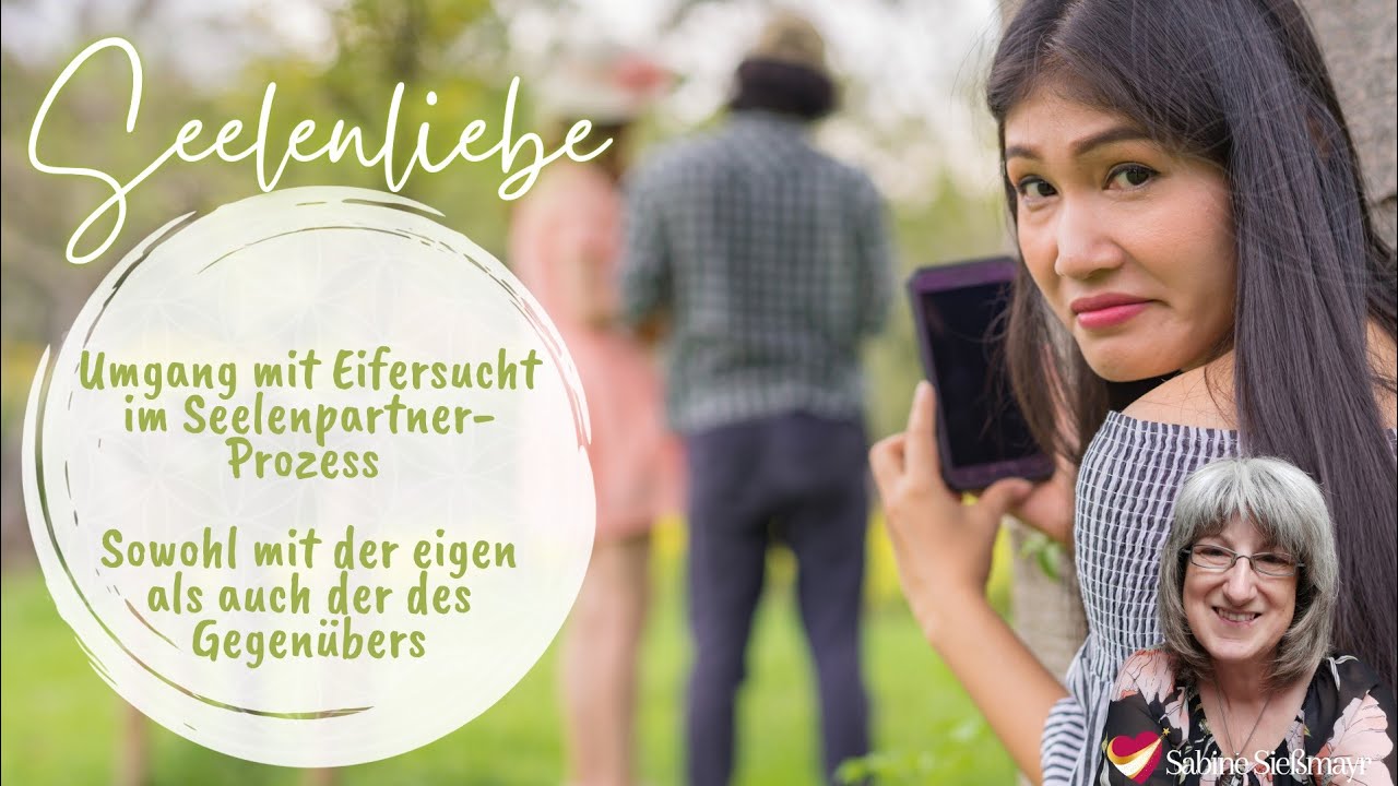 Umgang mit Eifersucht im Seelenpartner-Prozess 💔Sowohl mit der eigen als auch der des Gegenübers 🥴