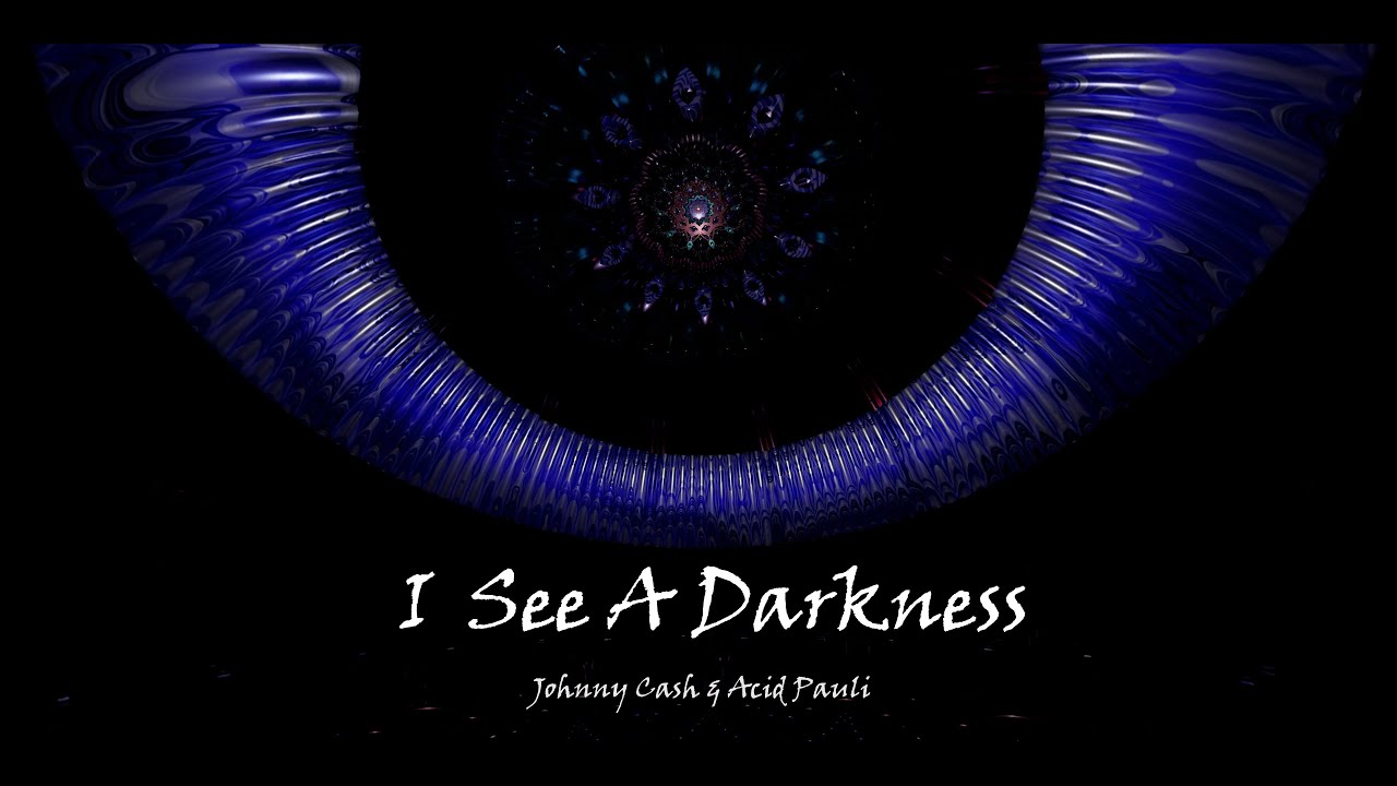 Johnny Cash - I see a Darkness [Acid Pauli Remix]