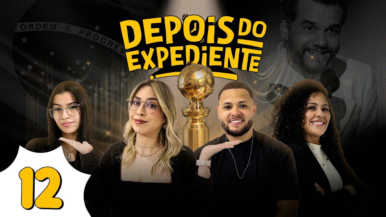 Resumão Globo de Ouro | Depois do Expediente 12
