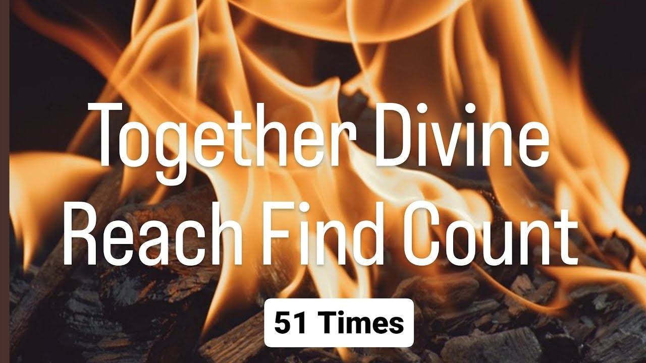 Together Divine Reach Find Count | Switchword for Wish fulfillment | 51 Times  #switchwords