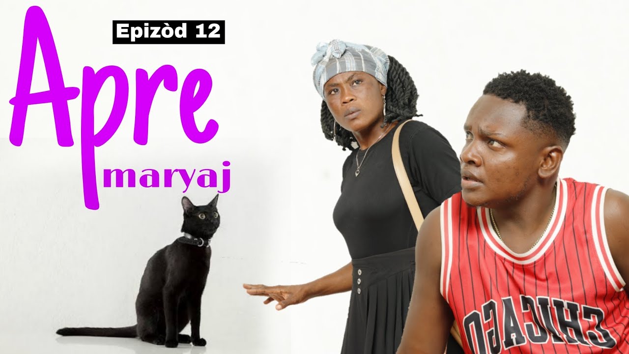 APRE MARYAJ  Epizod 12 (nouvo feyton ayisyen 2026)