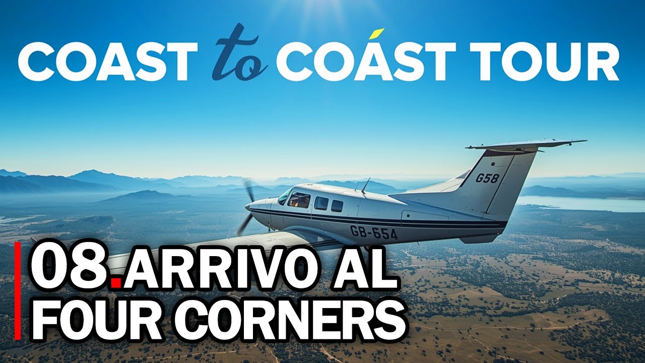 Arrivo a Four Corners | Coast to Coast Tour | MSFS 2024 Gameplay ITA | #08