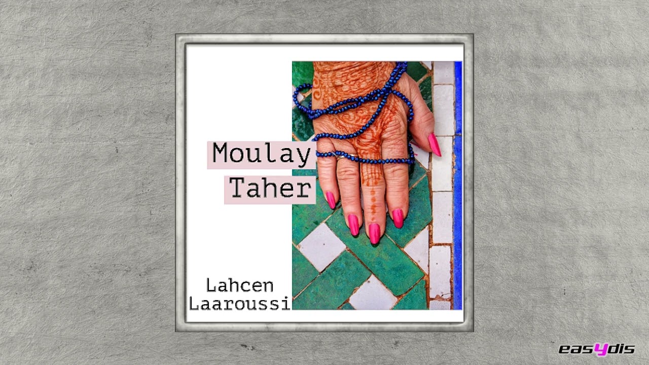 Lahcen Laaroussi - Mout Yal Kawini / مول يا الكاويني