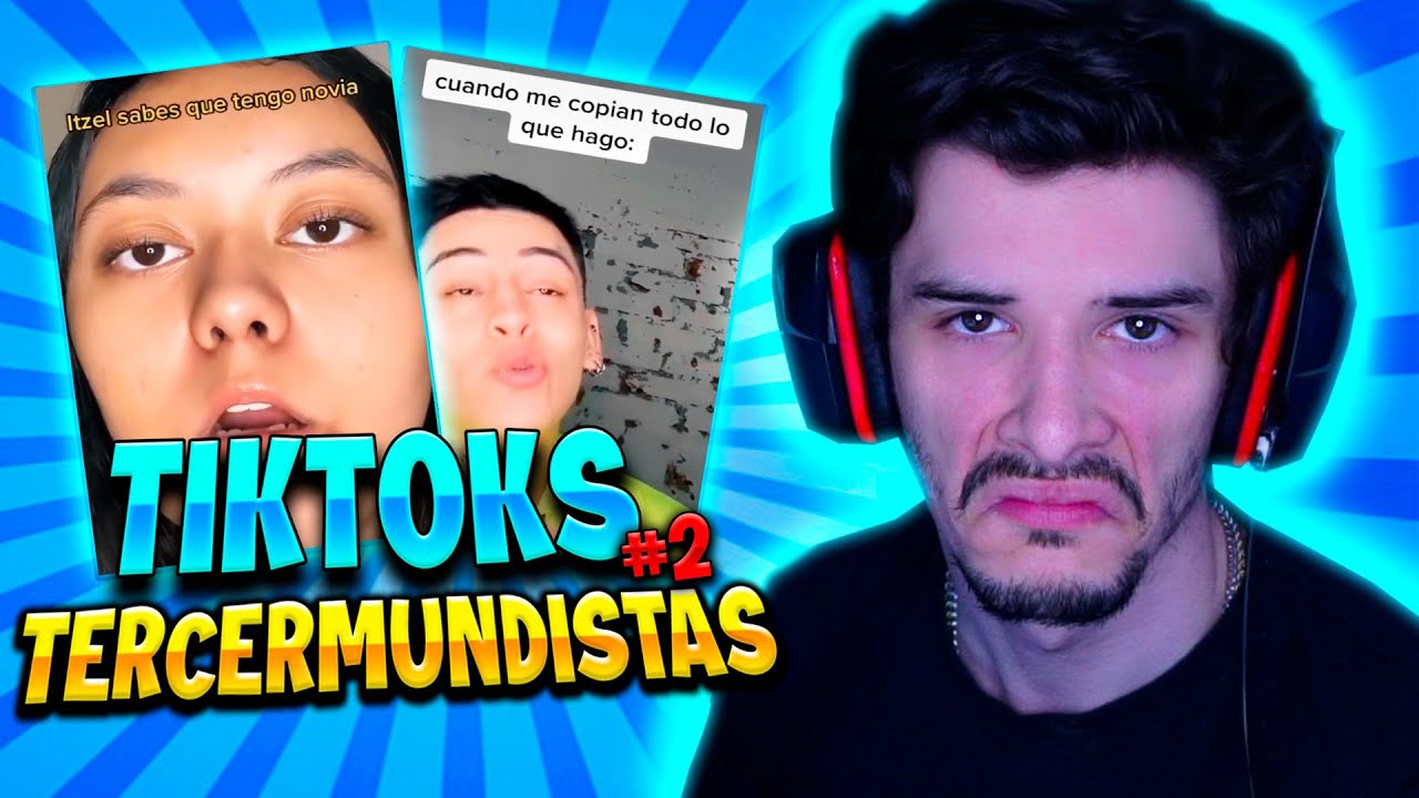 Tik Tok's Tercermundistas #2