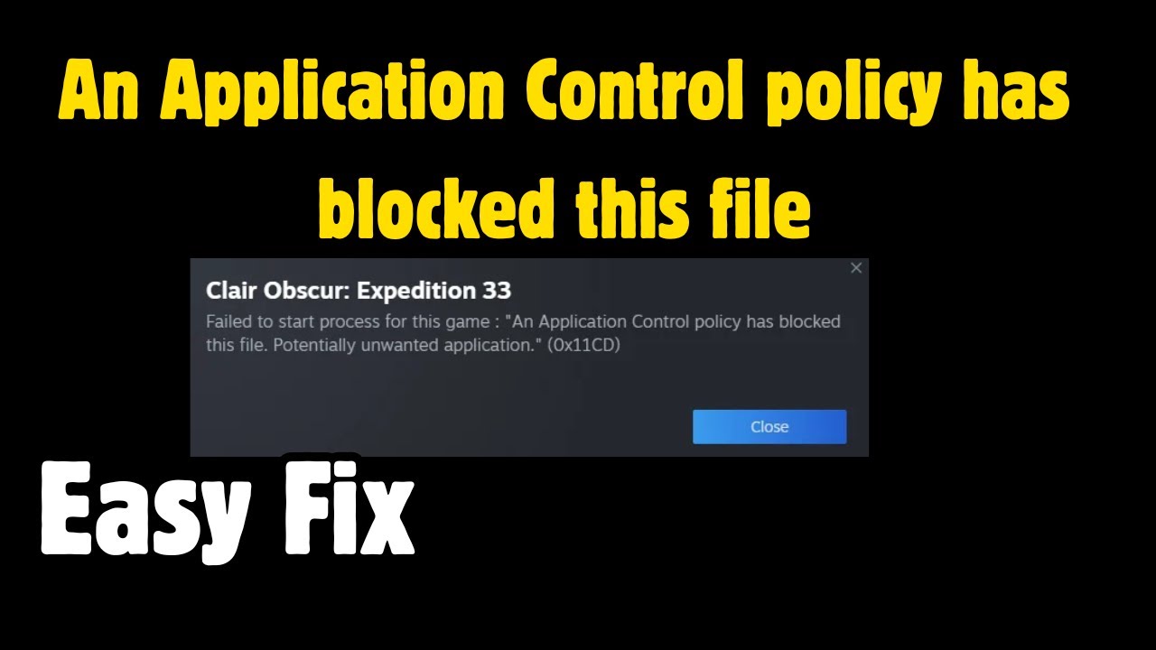 Fix Failed to start process for this game: An Application Control policy has blocked this file