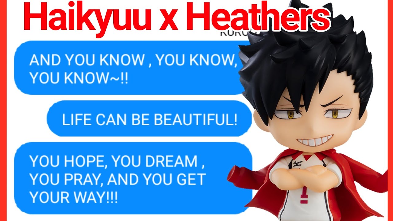 haikyuu x heathers texts pt 1/? | beautiful | lyric 