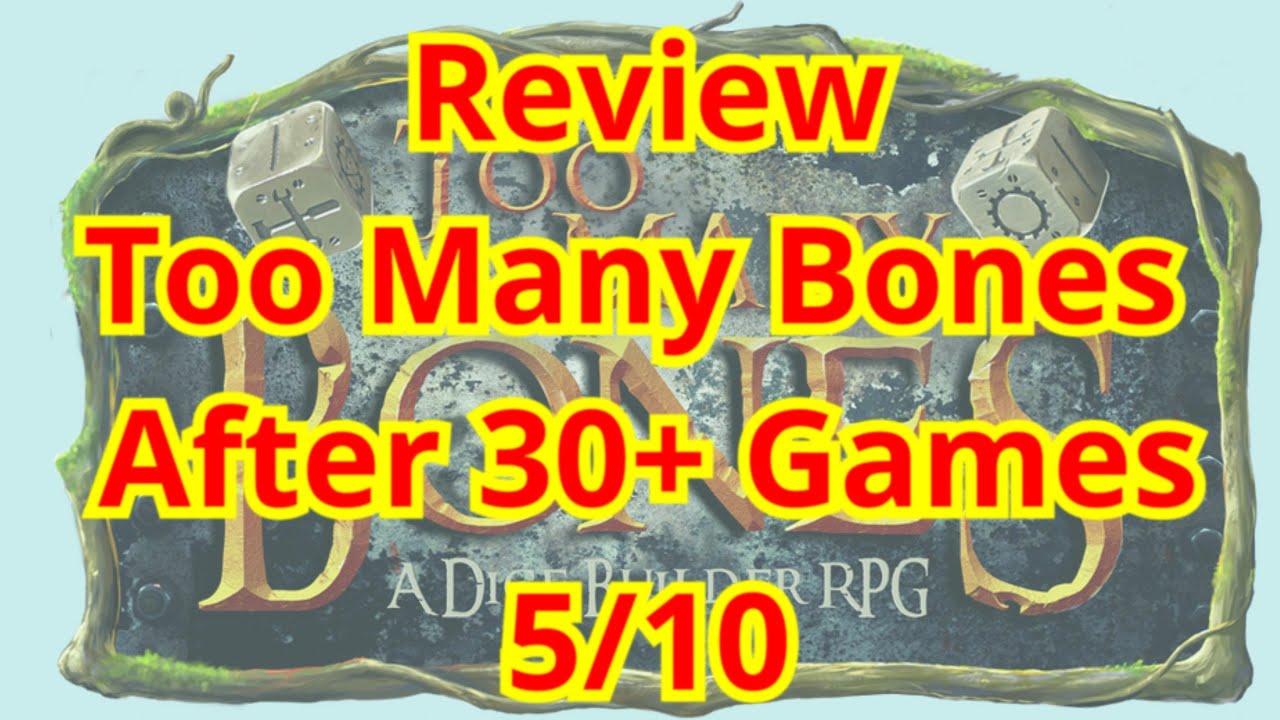 Too Many Bones review after 30+ games