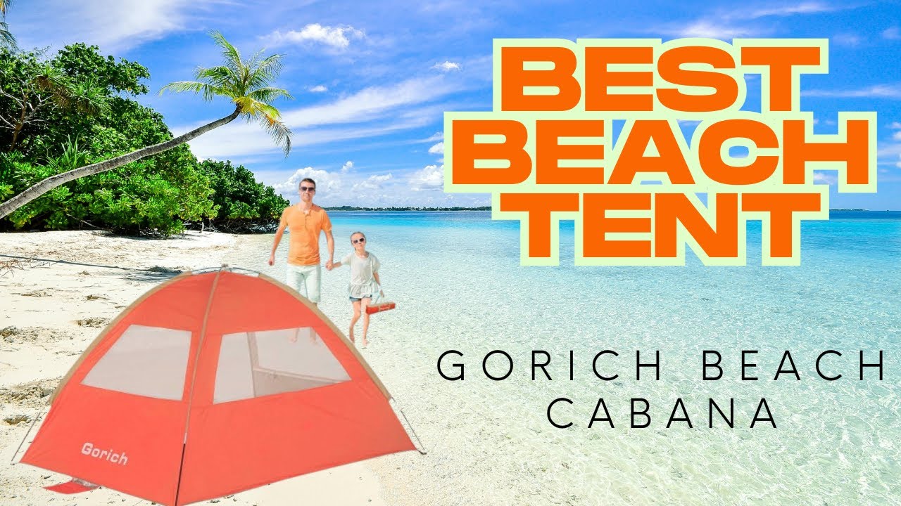 Gorich Beach Tent Cabana Review | Best Beach Tent Sun Shelter  of 2025