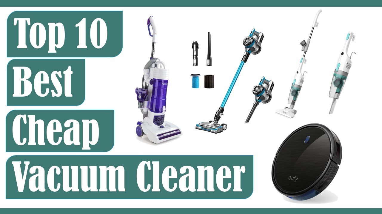 Best Cheap Vacuum Cleaner 2020 - Top 10 Best Cheap Vacuum Cleaner (Buying Guide)
