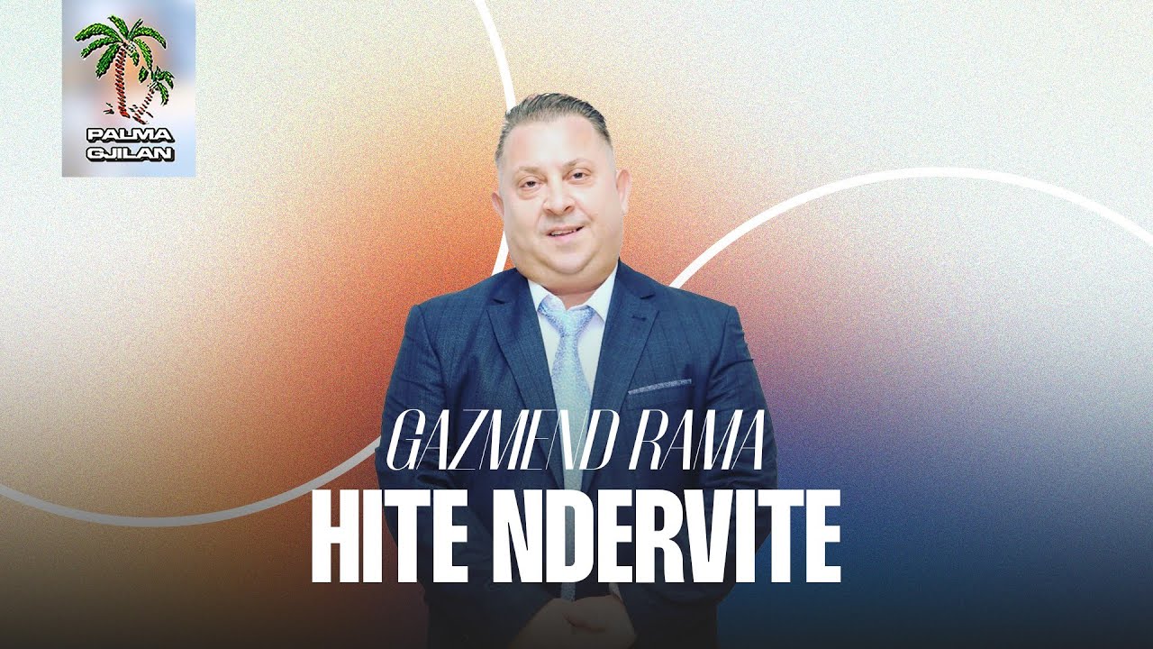 Gazmend Rama - Hitet ndërvite | Palma Gjilan