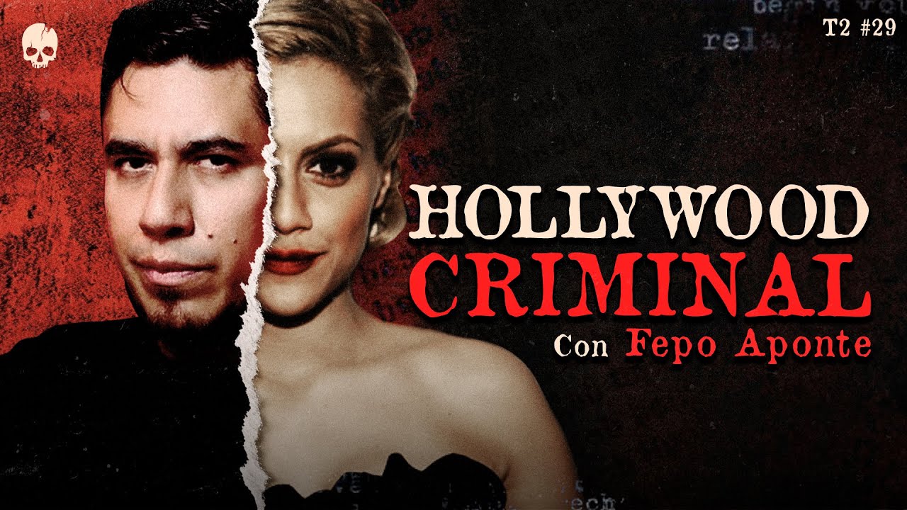 CR1M3NES Y SECRETOS DE HOLLYWOOD | Invitado: Fepo @podcastparanormal