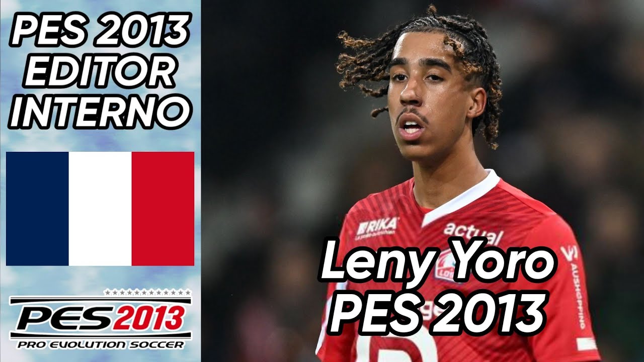 Crear a Leny Yoro (LOSC Lille) PES 2013 faces y stats.