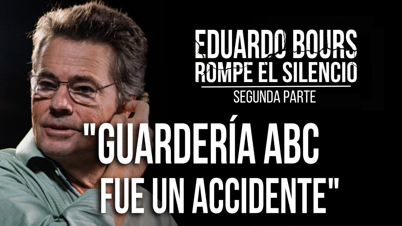 Guardería ABC, Beltrones y Zaldívar: Eduardo Bours Rompe el Silencio