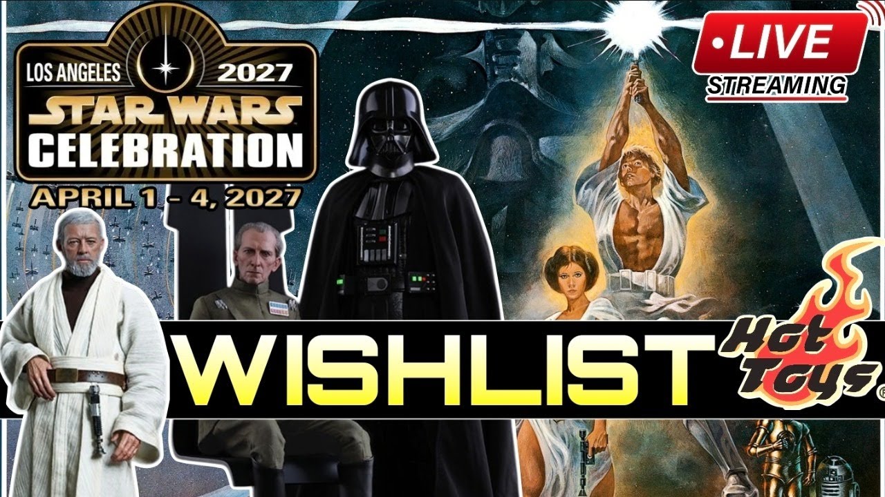 Hot Toys Star Wars Celebration 2027 | 50th Anniversary | A New Hope | 1/6 Scale Figure TALK Wishlist