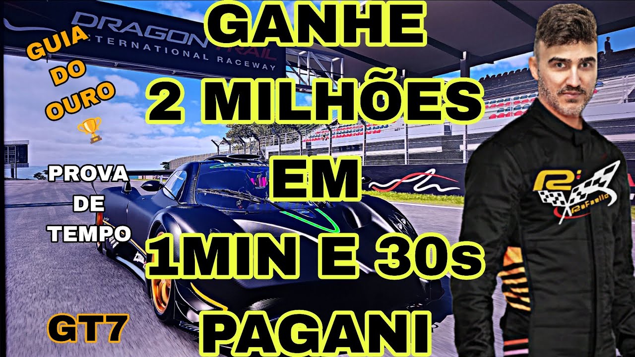 GRAN TURISMO 7, GANHE 💰 2 MILHÕES, FARM,⏱️ PROVA DE TEMPO, GUIA DO OURO, DRAGON TRAIL, PAGANI.