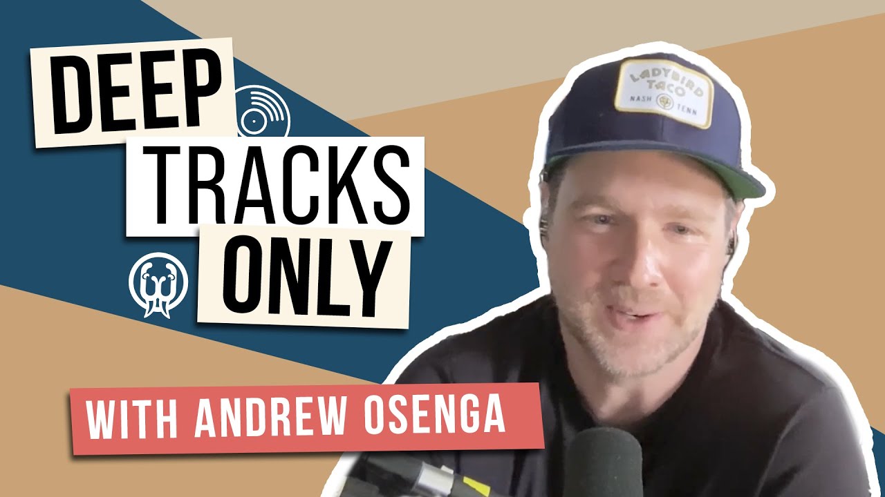 Deep Tracks Only Ep. 14 - Andrew Osenga