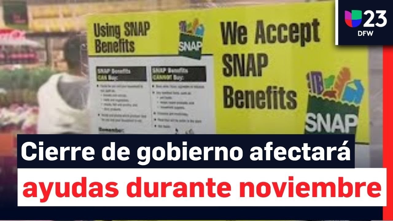 Beneficios de SNAP podrían detenerse en noviembre en el norte de Texas por cierre federal