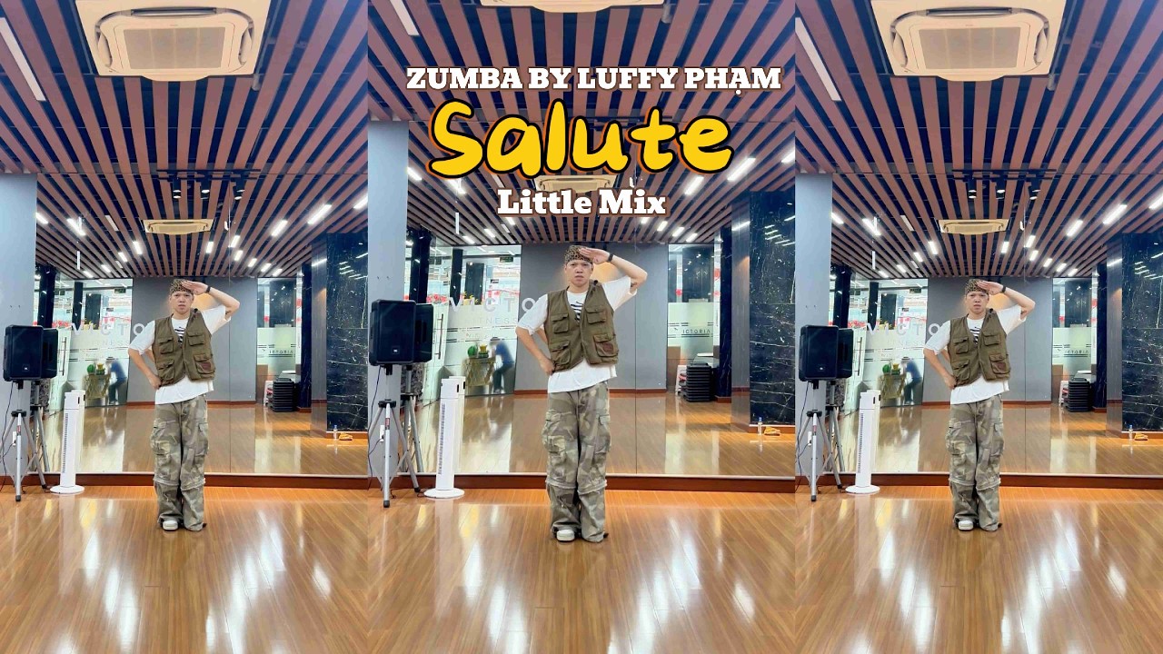 Salute | Little Mix | Zumba by Luffy phạm #zumba #zumbafitness #luffypham #zincommunity #salute