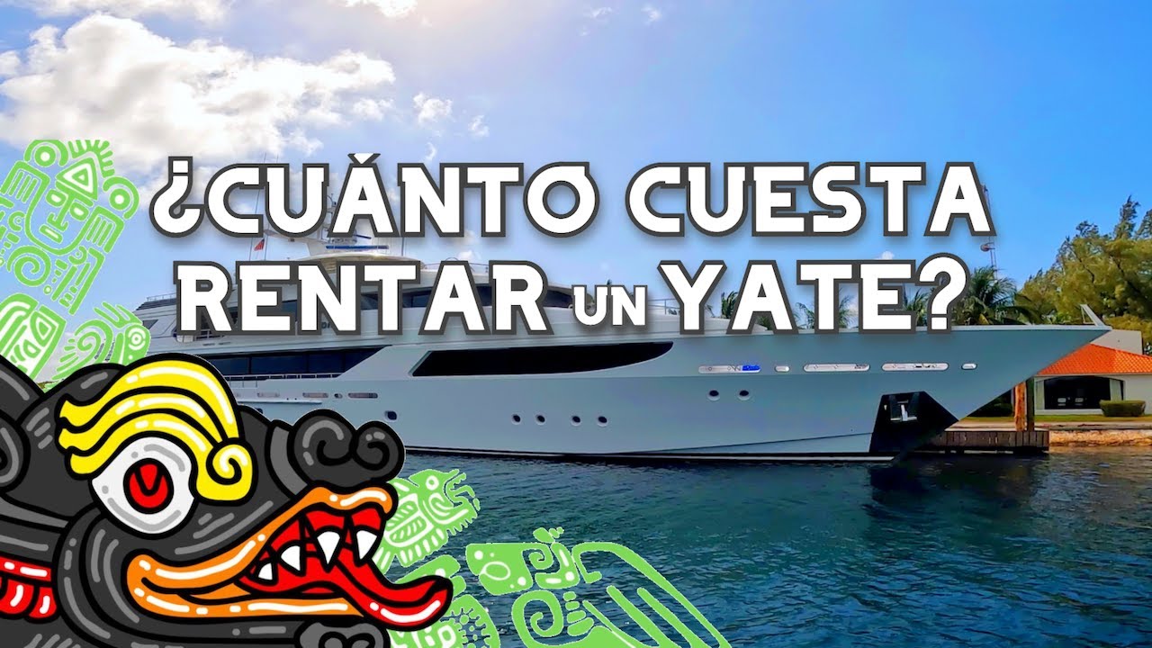 CUÁNTO CUESTA RENTAR un YATE? 😱🏝