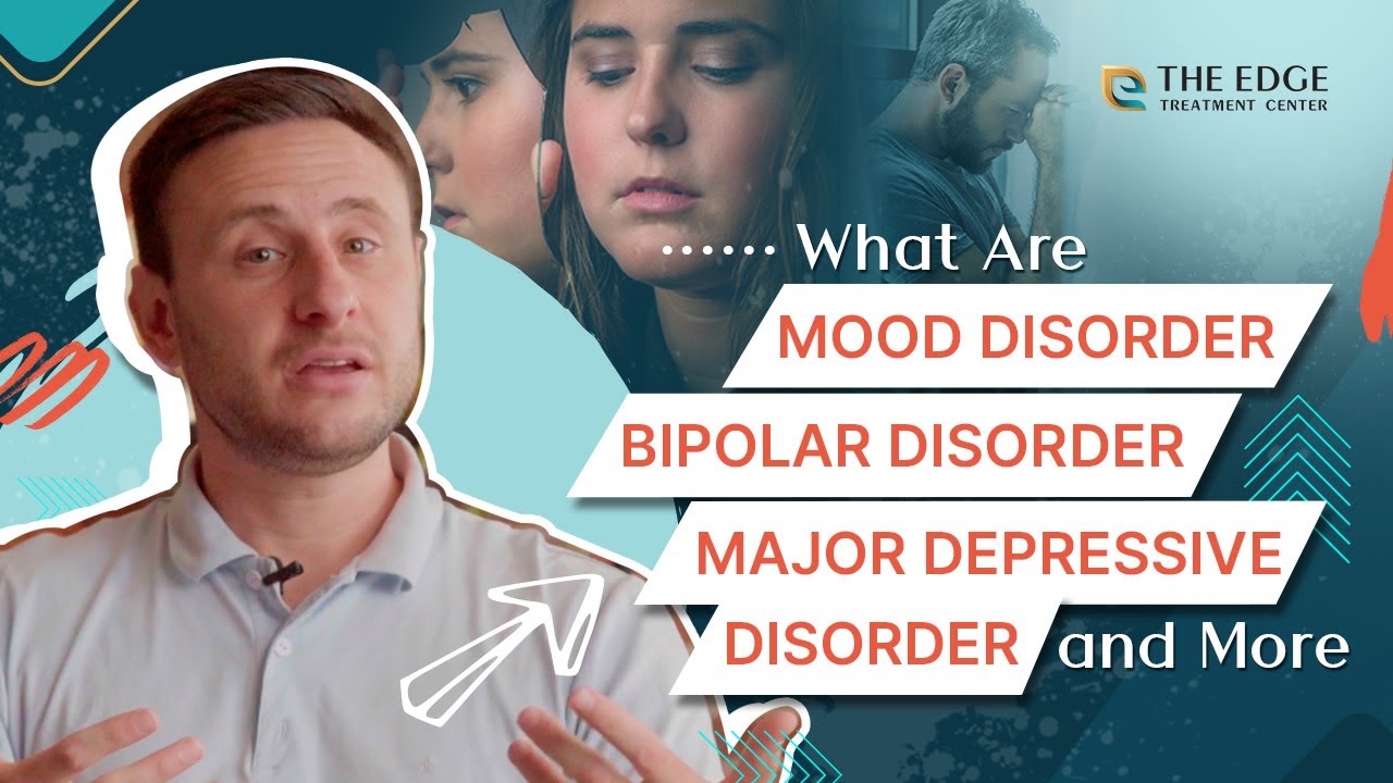 What Are Mood Disorders? Bipolar Disorder, Major Depressive Disorder, & More