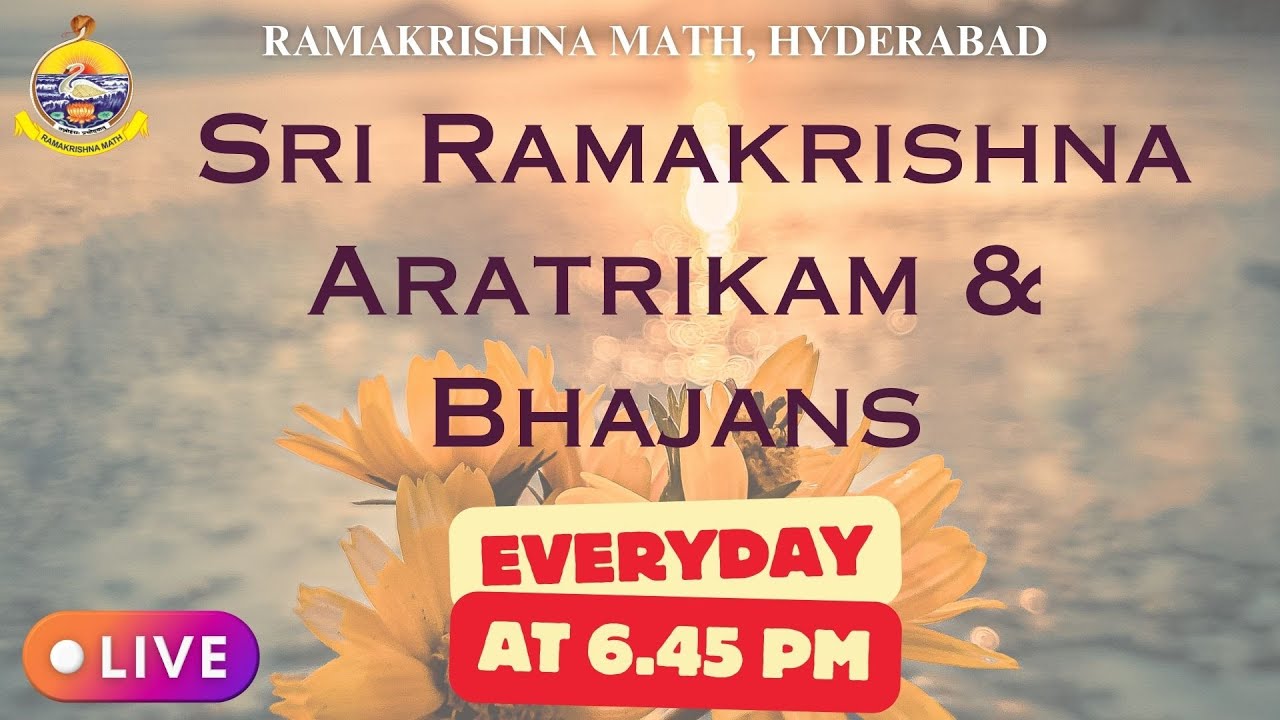 Watch Sri Ramakrishna Aratrikam & Bhajans