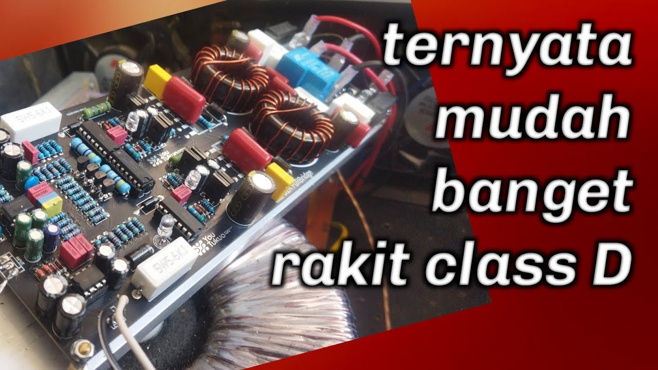 Cara merakit power class d untuk pemula