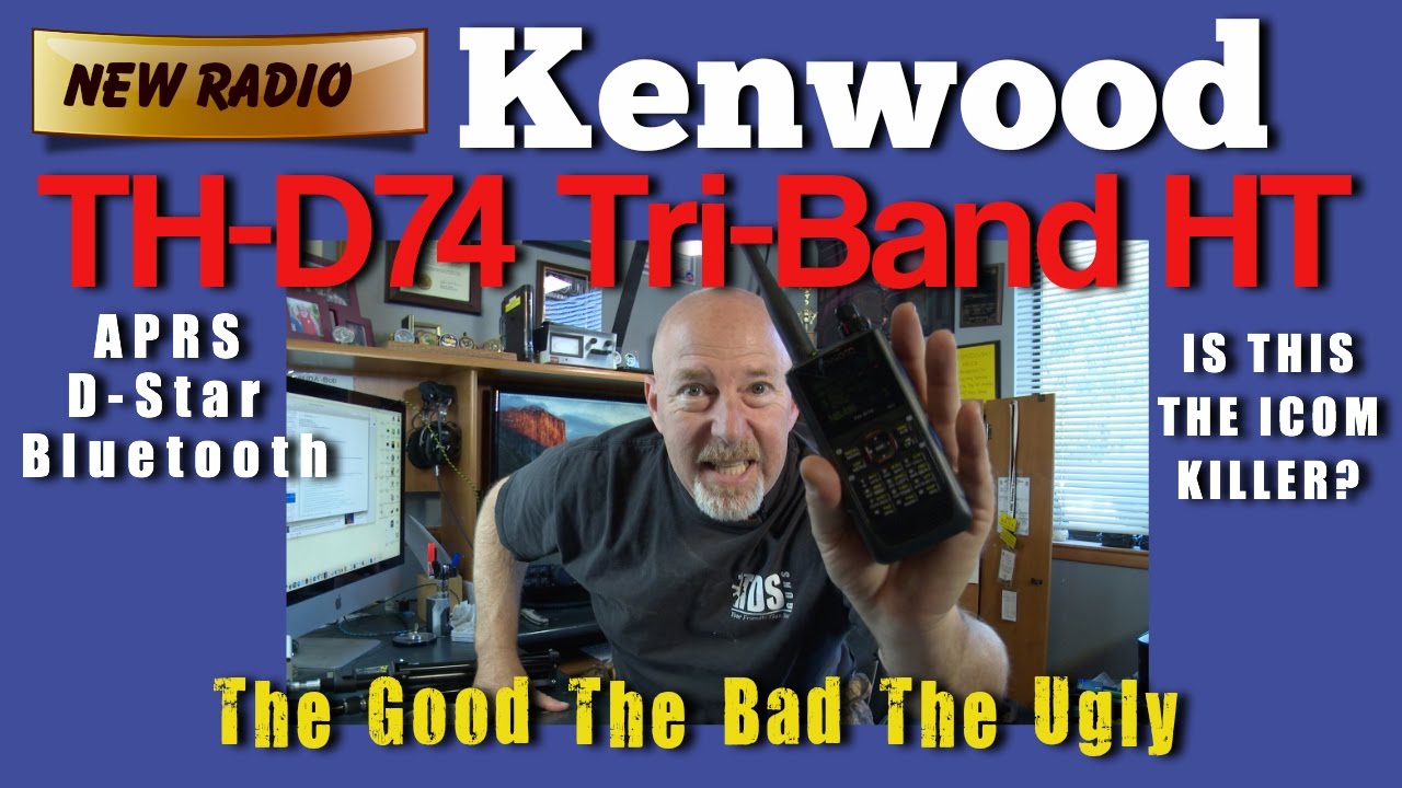 Первые впечатления от Kenwood TH-D74 Tri-band, APRS, D-star Radio &mdash; K6UDA Radio, выпуск 30