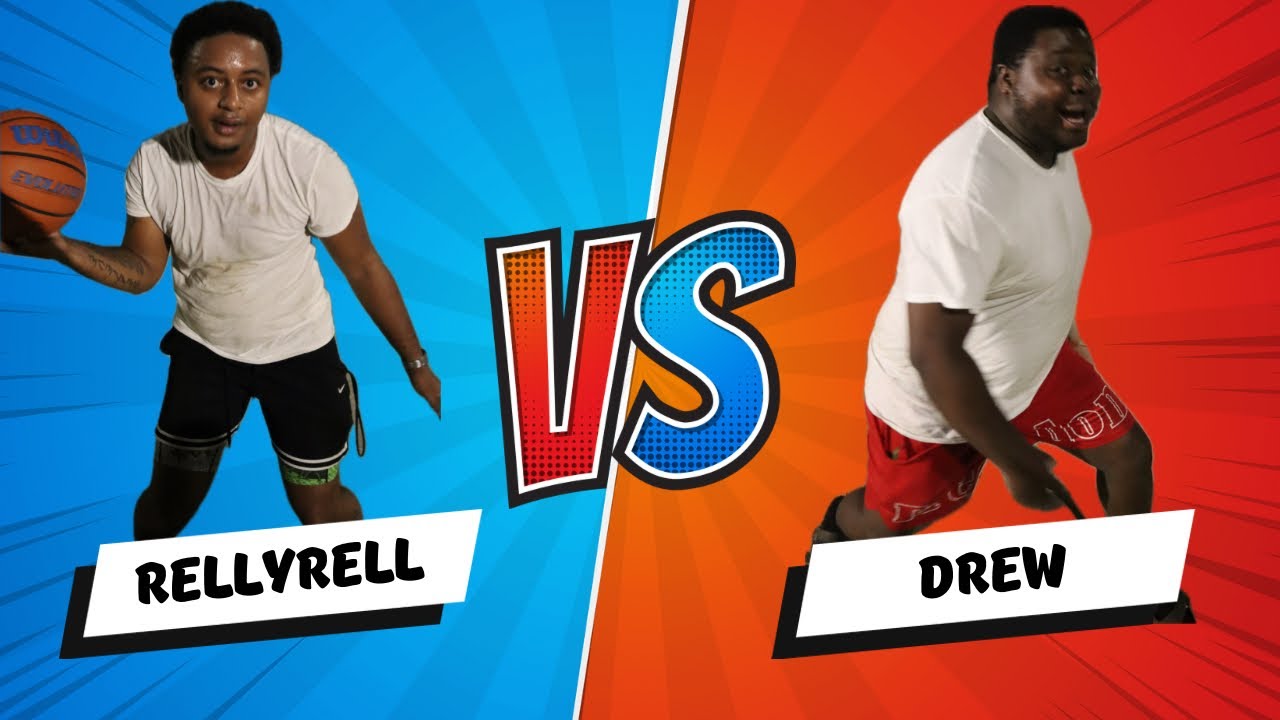 Hoop Session Made it out the Group Chat! Rell vs Drew