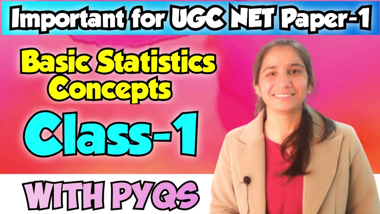 Class-1 Basic Statistics Concepts with PYQs | Imp for UGC NET Paper-1/Paper-2 Education By Ravina