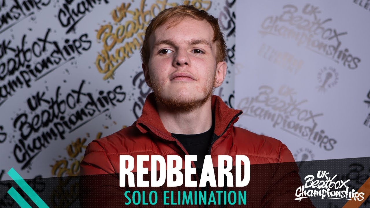 Redbeard | Solo Elimination | 2019 UK Beatbox Championships