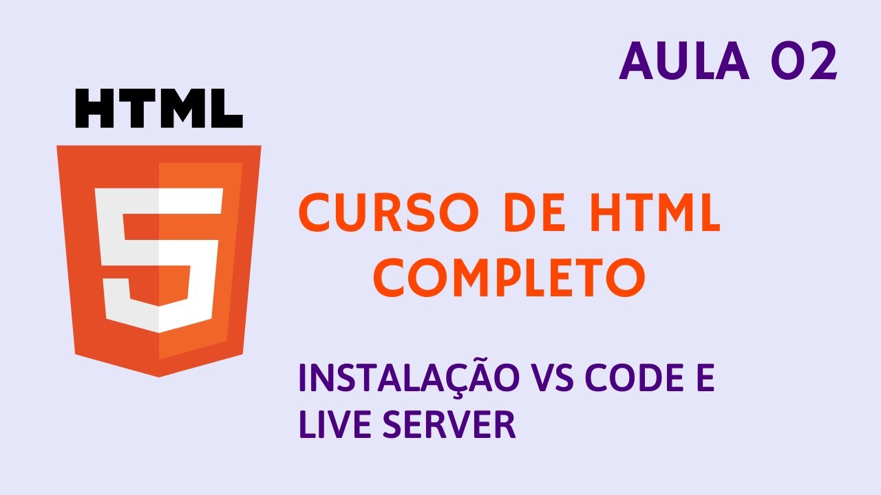 Curso de HTML Completo #02 Instala&ccedil;&atilde;o VS Code e Live Server