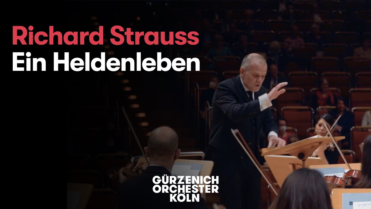 Richard Strauss | »Ein Heldenleben« | Gürzenich-Orchester Köln | Natalie Chee | François-Xavier Roth