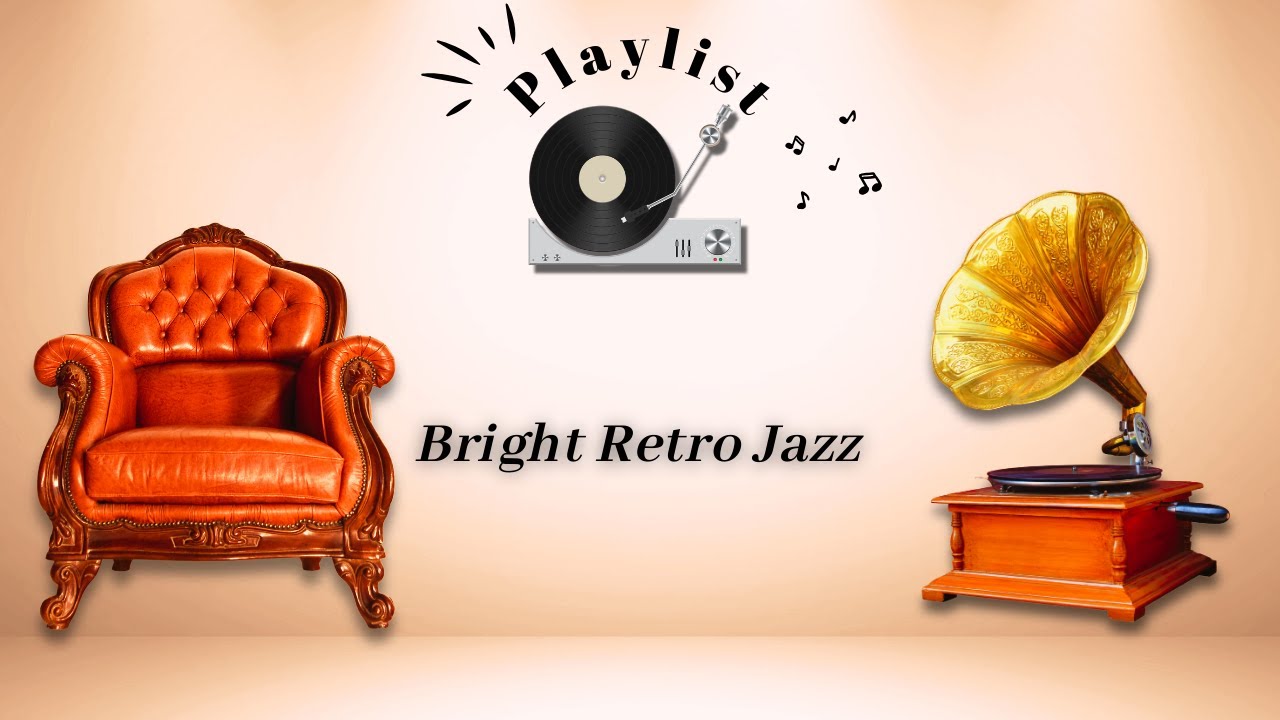 Playlist 🎹 Bright Retro Jazz #12｜大人のための落ち着いたレトロジャズBGM